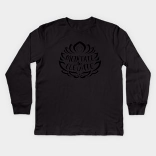 Meditate to Elevate Kids Long Sleeve T-Shirt